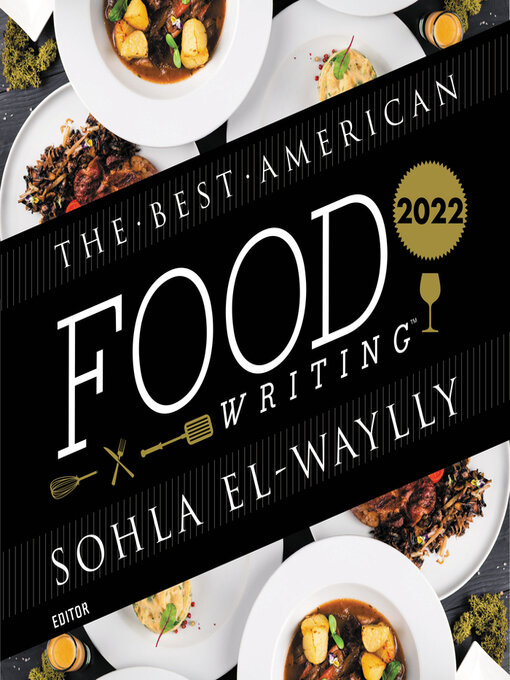 Title details for The Best American Food Writing 2022 by Sohla El-Waylly - Available